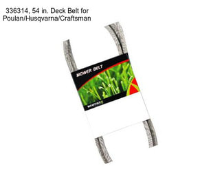 336314, 54 in. Deck Belt for Poulan/Husqvarna/Craftsman