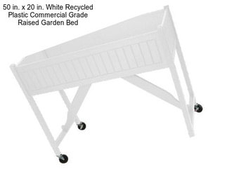 50 in. x 20 in. White Recycled Plastic Commercial Grade Raised Garden Bed
