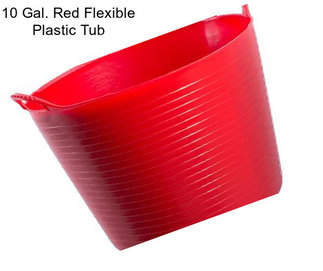 10 Gal. Red Flexible Plastic Tub
