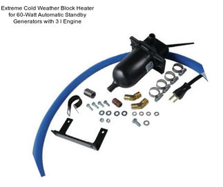 Extreme Cold Weather Block Heater for 60-Watt Automatic Standby Generators with 3 l Engine