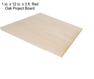 1 in. x 12 in. x 3 ft. Red Oak Project Board