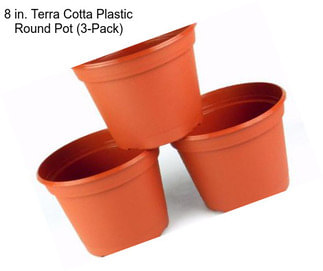 8 in. Terra Cotta Plastic Round Pot (3-Pack)