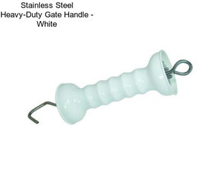 Stainless Steel Heavy-Duty Gate Handle - White