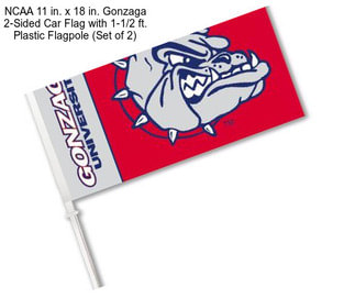 NCAA 11 in. x 18 in. Gonzaga 2-Sided Car Flag with 1-1/2 ft. Plastic Flagpole (Set of 2)