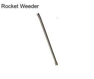 Rocket Weeder