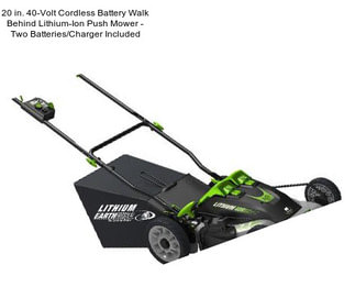 20 in. 40-Volt Cordless Battery Walk Behind Lithium-Ion Push Mower - Two Batteries/Charger Included