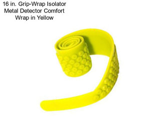 16 in. Grip-Wrap Isolator Metal Detector Comfort Wrap in Yellow
