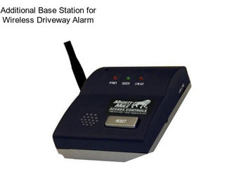 Additional Base Station for Wireless Driveway Alarm