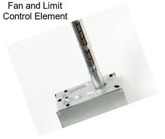 Fan and Limit Control Element