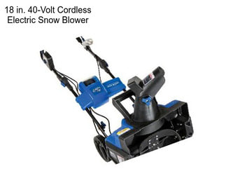 18 in. 40-Volt Cordless Electric Snow Blower