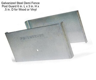 Galvanized Steel Demi Fence Post Guard 6 in. L x 3 in. H x .5 in. D for Wood or Vinyl