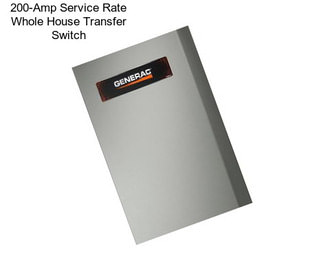 200-Amp Service Rate Whole House Transfer Switch