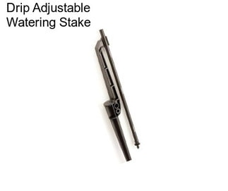 Drip Adjustable Watering Stake