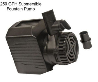 250 GPH Submersible Fountain Pump