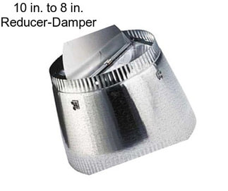 10 in. to 8 in. Reducer-Damper