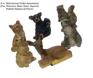 6 in. Wild Animal Critter Assortment (Fox, Raccoon, Bear, Deer, Squirrel, Rabbit) Statues (6-Piece)