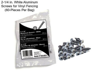 2-1/4 in. White Aluminum Screws for Vinyl Fencing (60-Pieces Per Bag)