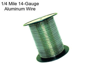 1/4 Mile 14-Gauge Aluminum Wire