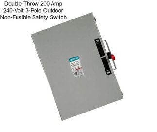Double Throw 200 Amp 240-Volt 3-Pole Outdoor Non-Fusible Safety Switch
