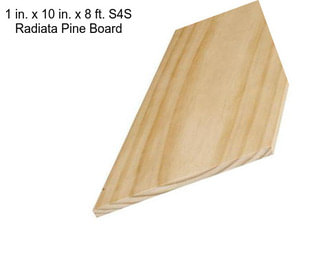 1 in. x 10 in. x 8 ft. S4S Radiata Pine Board