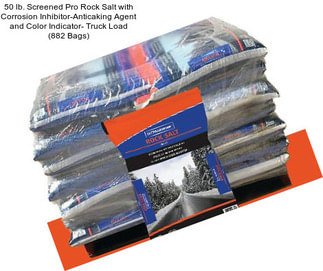 50 lb. Screened Pro Rock Salt with Corrosion Inhibitor-Anticaking Agent and Color Indicator- Truck Load (882 Bags)