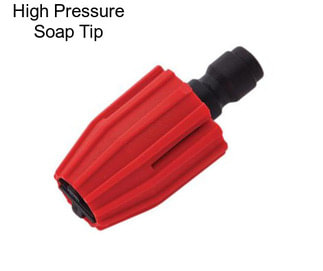 High Pressure Soap Tip