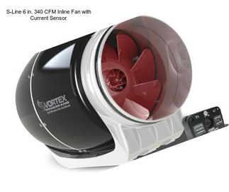 S-Line 6 in. 340 CFM Inline Fan with Current Sensor