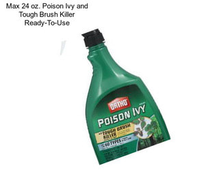 Max 24 oz. Poison Ivy and Tough Brush Killer Ready-To-Use