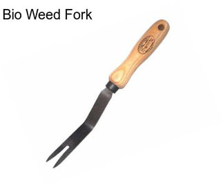 Bio Weed Fork