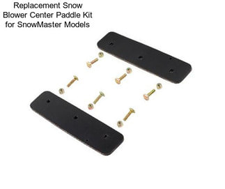 Replacement Snow Blower Center Paddle Kit for SnowMaster Models