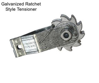 Galvanized Ratchet Style Tensioner