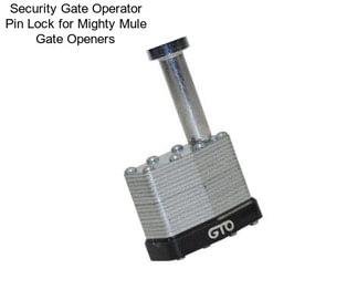 Security Gate Operator Pin Lock for Mighty Mule Gate Openers