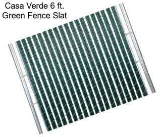 Casa Verde 6 ft. Green Fence Slat