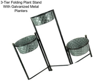 3-Tier Folding Plant Stand With Galvanized Metal Planters