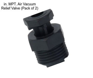 In. MPT. Air Vacuum Relief Valve (Pack of 2)