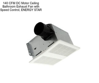 140 CFM DC Motor Ceiling Bathroom Exhaust Fan with Speed Control, ENERGY STAR