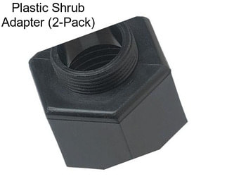 Plastic Shrub Adapter (2-Pack)