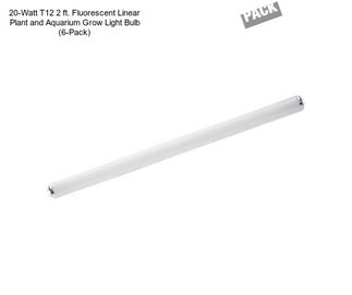 20-Watt T12 2 ft. Fluorescent Linear Plant and Aquarium Grow Light Bulb (6-Pack)