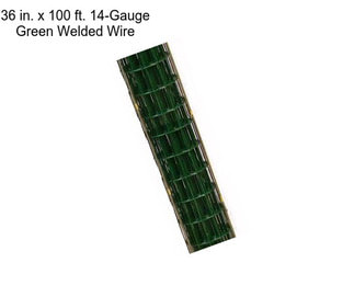 36 in. x 100 ft. 14-Gauge Green Welded Wire