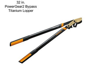 32 in. PowerGear2 Bypass Titanium Lopper