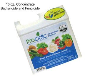 16 oz. Concentrate Bactericide and Fungicide