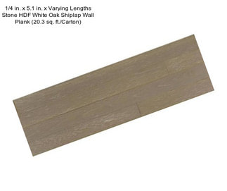 1/4 in. x 5.1 in. x Varying Lengths Stone HDF White Oak Shiplap Wall Plank (20.3 sq. ft./Carton)