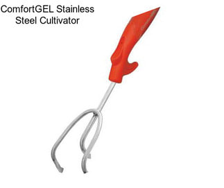 ComfortGEL Stainless Steel Cultivator