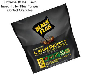 Extreme 10 lbs. Lawn Insect Killer Plus Fungus Control Granules