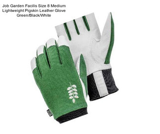 Job Garden Facilis Size 8 Medium Lightweight Pigskin Leather Glove Green/Black/White