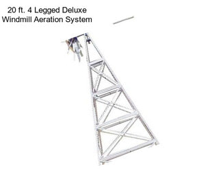 20 ft. 4 Legged Deluxe Windmill Aeration System