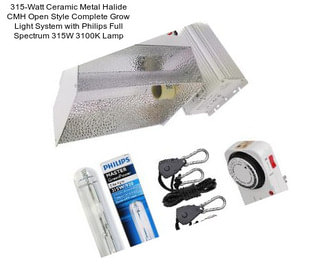 315-Watt Ceramic Metal Halide CMH Open Style Complete Grow Light System with Philips Full Spectrum 315W 3100K Lamp