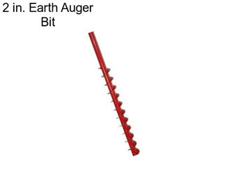 2 in. Earth Auger Bit