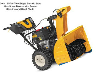 30 in. 357cc Two-Stage Electric Start Gas Snow Blower with Power Steering and Steel Chute