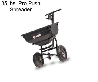 85 lbs. Pro Push Spreader